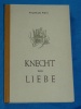 Knecht der Liebe Wilhelm Weis 1952 Luxemburg Luxembourg