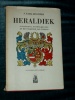 Heraldiek F. Pama-Brouwer Oorsprong ontwikkeiling Tekenen Wapens
