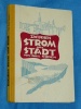 Zwischen Strom und Stadt Paul Noesen 1945 Luxemburg 2 Auflage