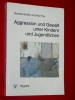 Aggression Gewalt unter Kindern Jugendlichen M. Schfer D. Frey