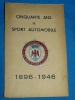Cinquante Ans de Sport Automobile 1896 1946 Club Nice Cote Azur