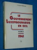 Le Gouvernement Luxembourgeois Exil 1941 G. Heisbourg 1987 2 Lux