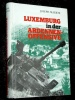 Luxemburg in der Ardennen Offensive Josef Maertz 1981 Luxembourg