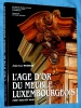 LAge dOr du Meuble Luxembourgeois Jean-Luc Mousset 1995 Luxemb