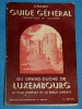 Grand Guide Gnral touristique illustr Luxembourg complet 3 Ed