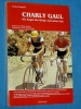 Charly Gaul der Engel der Berge und seine Zeit 1988 G. Zangerl