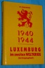 Luxemburg im zweiten Weltkrieg 1940 1944 Franz Delvaux 1989 Luxe