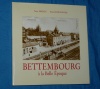 BETTEMBOURG Belle poque V. Eischen H. Dondelinger Luxembourg Be