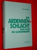 Die Ardennenschlacht 1944 1945 in Luxemburg Jean Milmeister 1994