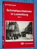 Schmalspurbahnen in Luxemburg Band 1 Ed Federmeyer 1991