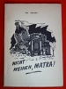 Nicht weinen Matka J. Geiben Zwangsrekrutierten 1955 Luxembourg