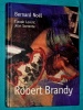 Brandy Robert Bernard No�l Le Roman du Geste ou L�Atelier 2001