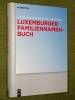 Luxemburger Familiennamen Buch C. Kollmann P. Gilles 2016 Muller