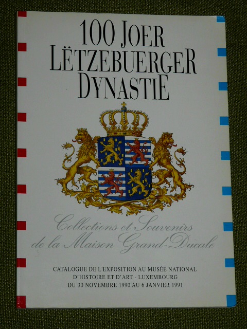 100 Joer L�tzbuerger Dynastie Luxembourg 1990 Maison Grand Ducal